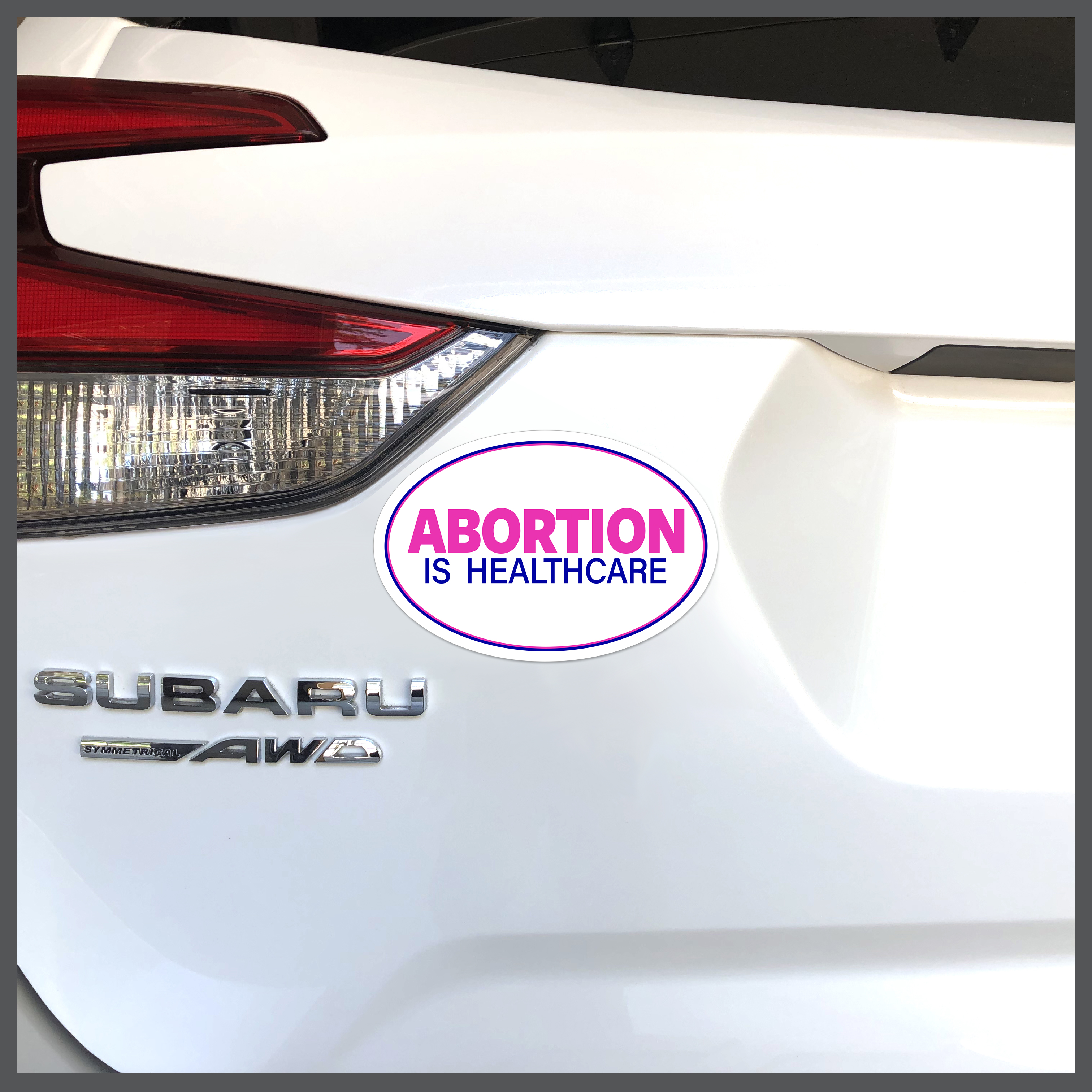 Causes - Abortion Is Healthcare Car Magnet